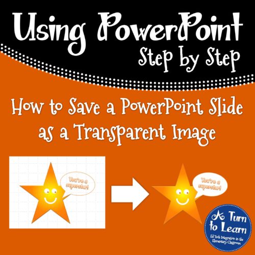 How to Save a PowerPoint Slide as a Transparent Image... awesome trick for making your own clipart in PowerPoint!