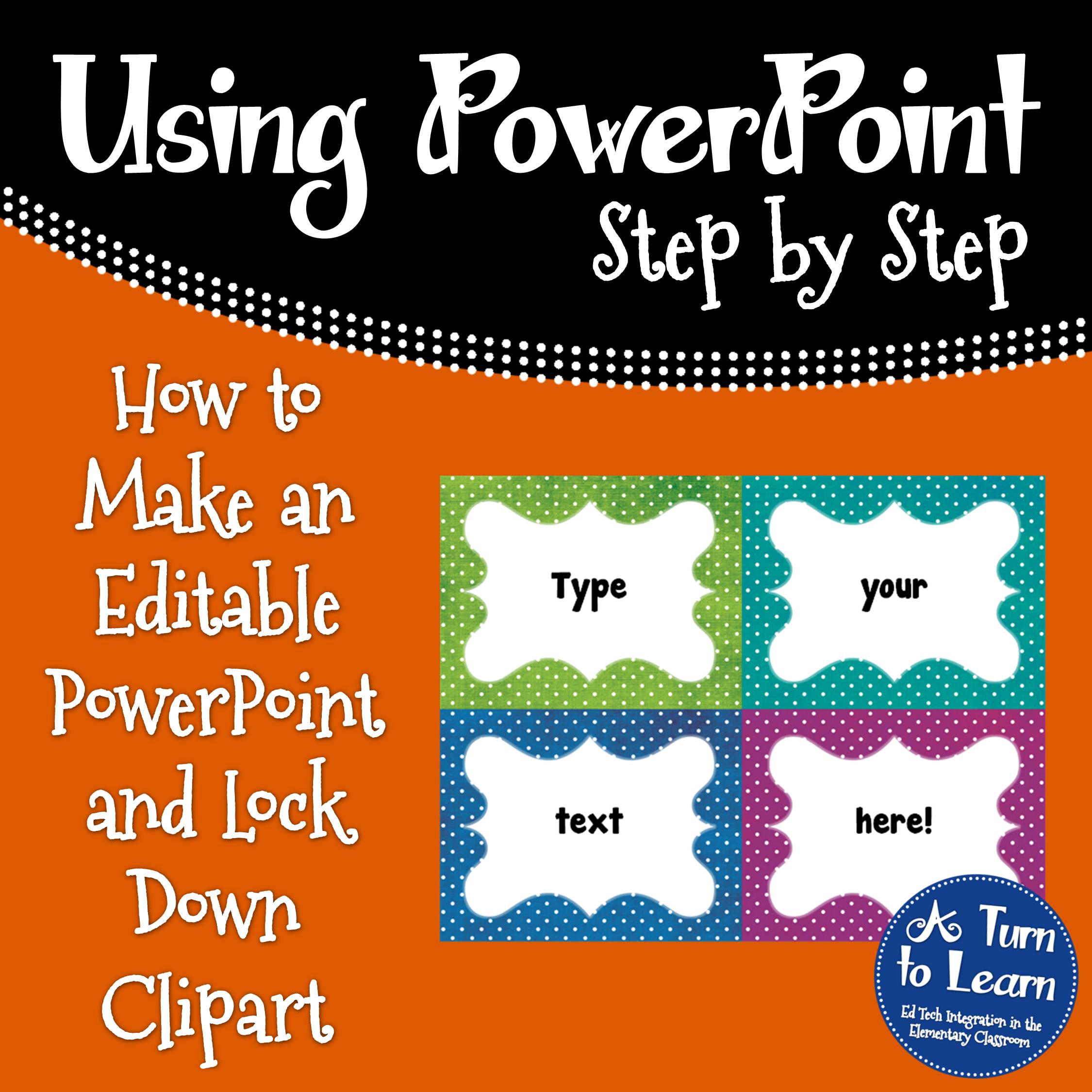 How to Make an Editable PowerPoint and Lock Down Clipart