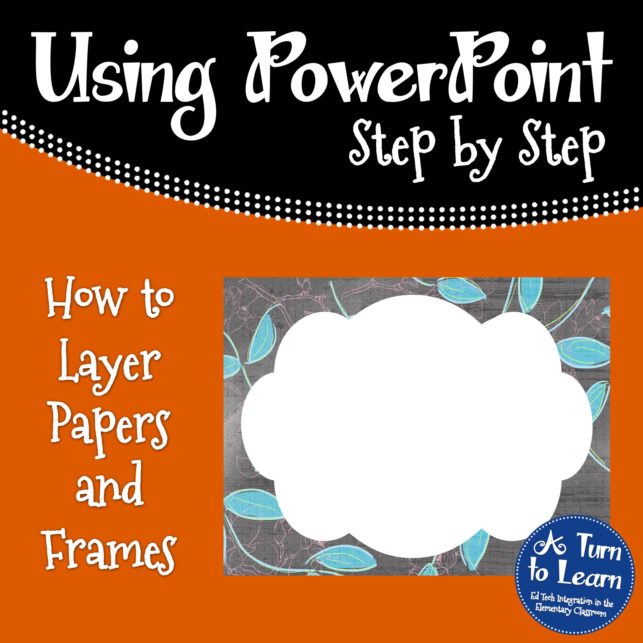 How to Layer Papers and Frames in PowerPoint