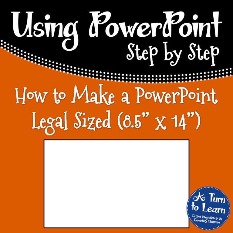 How to Make a PowerPoint Legal Sized (and Print It!) • A Turn to Learn