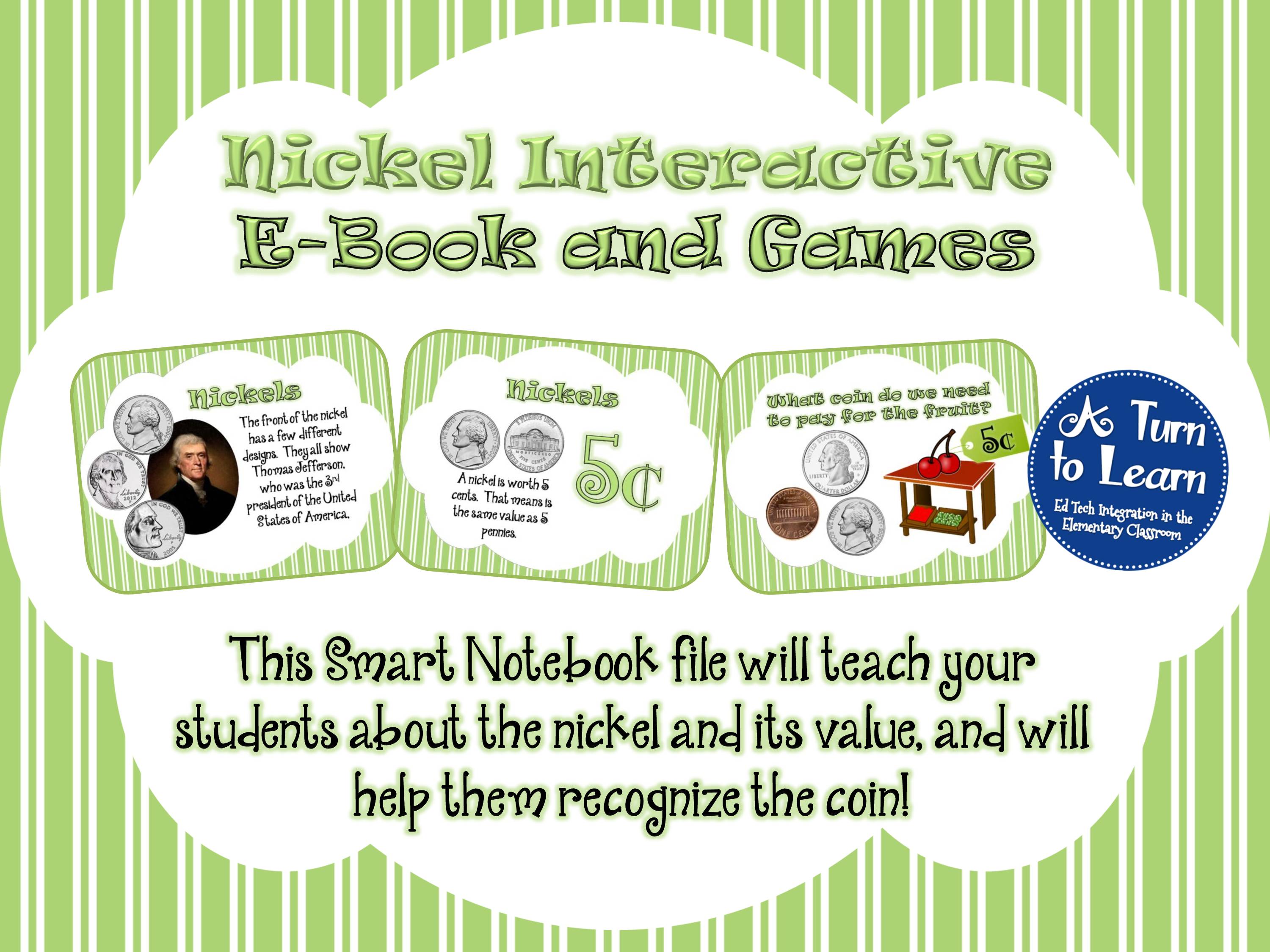 Nickels Smartboard Game... Great way to introduce coins to students