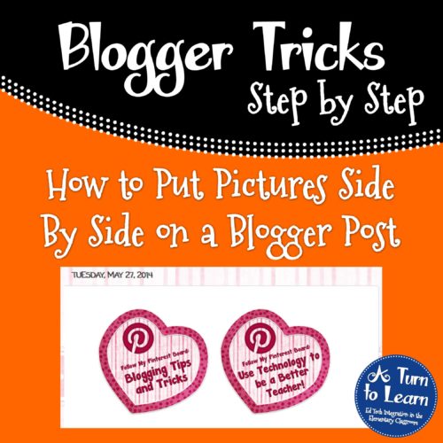 How to Put Pictures Side By Side on a Blogger Post