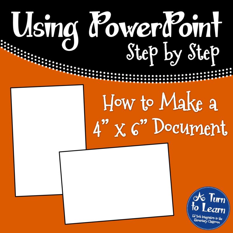 How to Make a PowerPoint Document 4x6... step by step instructions with pictures