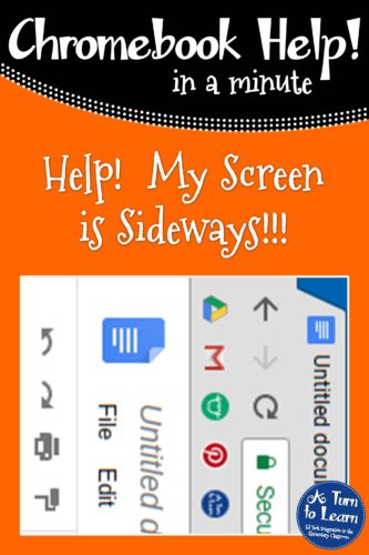 Chromebook Help - My Screen is Sideways
